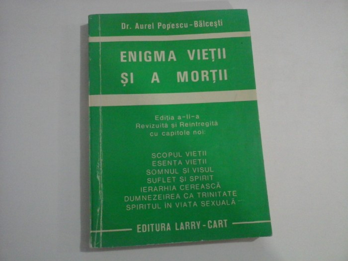 ENIGMA VIETII SI A MORTII - DR. AUREL POPESCU-BALCESTI - (dedicatie)