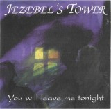 Jezebel's Tower - You Will Leave Me Tonight, CD