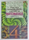 EXERCITII SI PROBLEME PENTRU CERCURILE DE MATEMATICA , CLASA A - IV -A de PETRE NACHILA ...EUGEN NITA , 2022, INSEMNARE PE PAGINA DE TITLU *