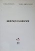 Meditatii Filosofice - Emilia Mitrofan, Vasile-Sorin Curpan, Editura Studis 2013, Carte Filosofie