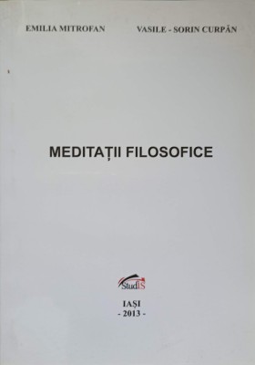 MEDITATII FILOSOFICE-EMILIA MITROFAN, VASILE-SORIN CURPAN-237907 foto