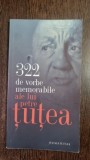 322 DE VORBE MEMORABILE ALE LUI PETRE TUTEA