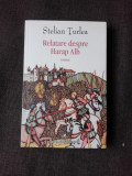 RELATARE DESPRE HARAP ALB - STELIAN TURLEA, 2014