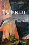 Cumpara ieftin Turnul - Ion Mărculescu
