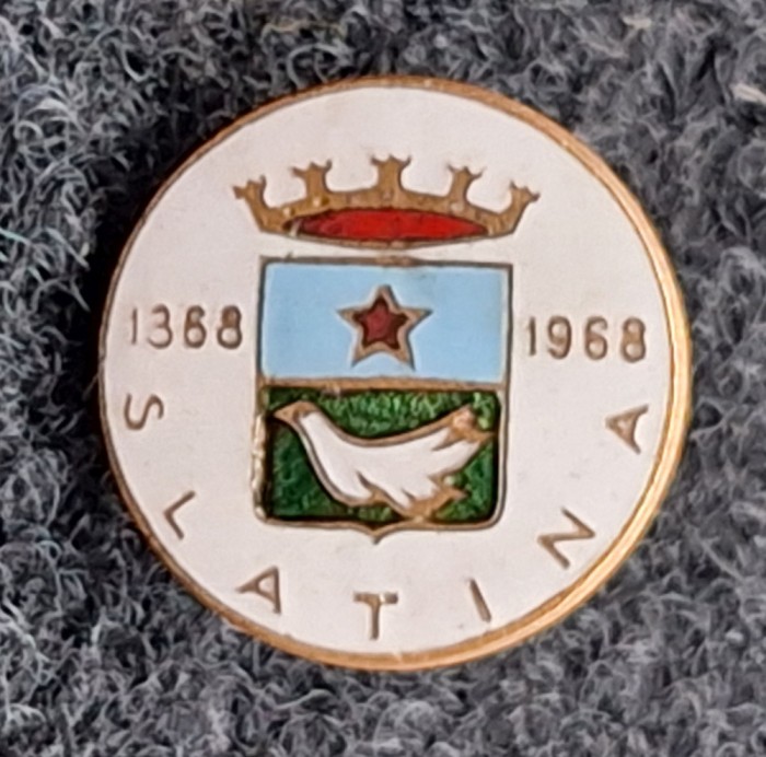 SLATINA (1368-1968) - insigna superba - email la cald, stema - heraldica