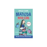Matilda Mad Libs: World's Greatest Word Game