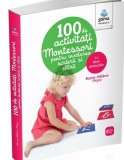 100 de activitati Montessori pentru invatarea scrierii si citirii - Editura Gama