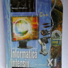 Informatica intensiv. Manual pentru clasa a XI-a Mariana Milosescu