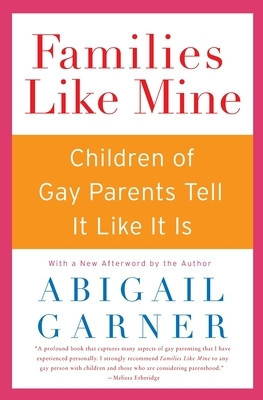 Families Like Mine: Children of Gay Parents Tell It Like It Is foto