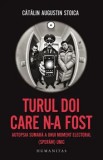 Turul doi care n-a fost. Autopsia sumara a unui moment electoral (speram) unic/Catalin Augustin Stoica, Humanitas