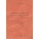 Preparatia firelor pentru tricotare
