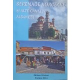 SERENADE KORCEARE SI ALTE CANTECE ALBANEZE-LEDIA MUSAT-239189