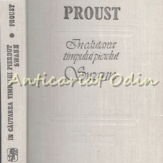 In Cautarea Timpului Pierdut. Swann - Marcel Proust