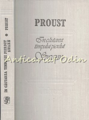 In Cautarea Timpului Pierdut. Swann - Marcel Proust foto