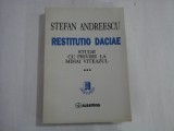 STEFAN ANDREESCU - RESTITUTIO DACIAE - STUDII CU PRIVIRE LA MIHAI VITEAZUL - VOL. III