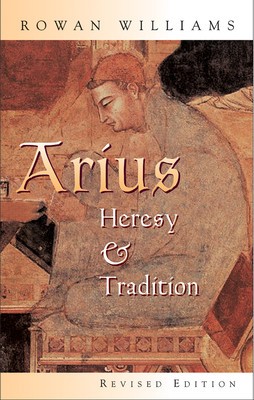 Arius: Heresy and Tradition foto