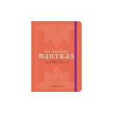 My Pocket Mantras: Powerful Words to Connect, Comfort, and Protect