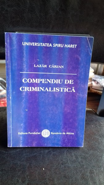 COMPENDIU DE CRIMINALISTICA - LAZAR CARJAN