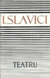 Cumpara ieftin Teatru Ioan Slavici Editura Pentru Literatura 1963 Coperta Cartonata Literatura Romana Clasica Carte Veche Carti De Colectie