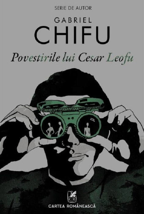 Povestirile Lui Cesar Leofu, Gabriel Chifu - Editura Art