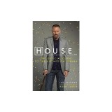 House, M.D.: The Official Guide to the Hit Medical Drama