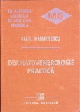 Dermatovenerologie Practica - Alexandru Dimitrescu, Editura Medicala 1989, Carte Medicina Romana, Coperta Cartonata