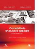 Contabilitatea financiara aplicata. Ghid practic. Editia a II-a revizuita, actualizata si completata - Lucia Paliu-Popa