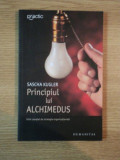 PRINCIPIUL LUI ALCHIMEDUS , GHID COMPLET DE STRATEGIE ORGANIZATIONALA de SASCHA KUGLER , 2007