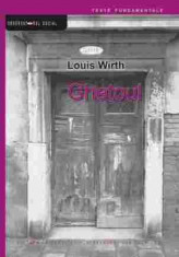 Ghetoul, de Louis Wirth foto