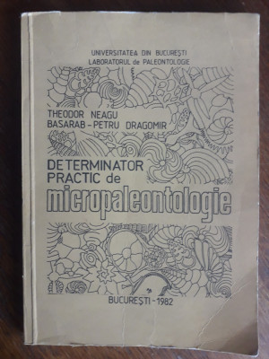 Determinator practic de Micropaleontologie - Theodor Neagu / R4P2F foto