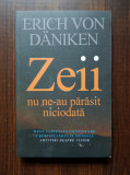 Erich von Daniken - Zeii nu ne-au parasit niciodata