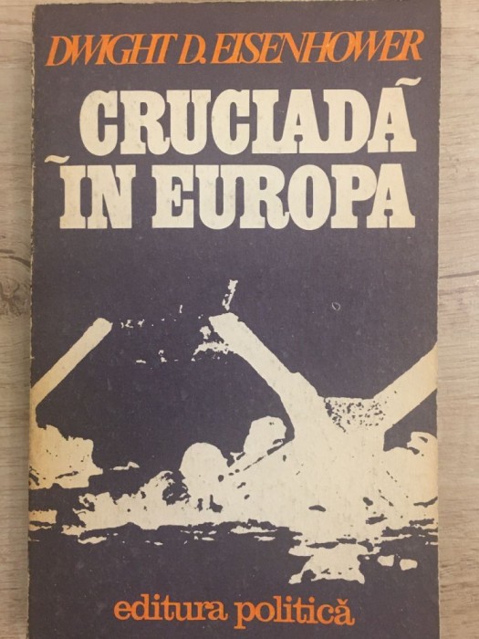 Dwight D. Eisenhower - Cruciada in Europa - 1078