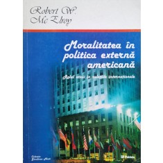 Mortalitatea In Politica Externa Americana - Robert W. Mcelroy , D601
