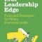 Your Leadership Edge: Strategies and Tools for When Everyone Leads