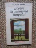 Claude Spaak - Ecouri in memoria timpului