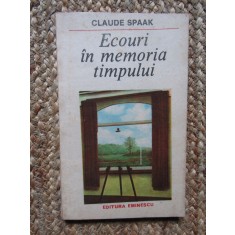 Claude Spaak - Ecouri in memoria timpului