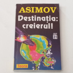 ASIMOV - DESTINATIA : CREIERUL !
