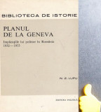 Planul de la Geneva Implicatiile lui politice in Romania 1932-1933 N.Z. Lupu