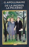 Guillaume Apollinaire - De la Ingres la Picasso