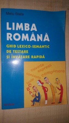 Limba romana. Ghid lexico-semantic de testare si invatare rapida- Melu State foto