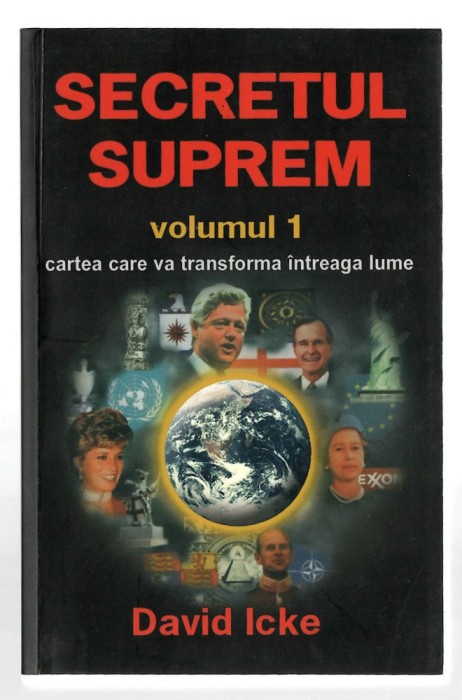 Secretul suprem vol. I - Cartea care vă va transforma intreaga lume - David Icke, ed. Daksha, 2006