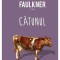 Catunul, William Faulkner - Editura Art