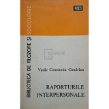 Vasile Constantin Ciocarlan - Raporturile interpersonale (Editia: 1973)