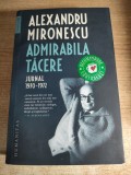 Alexandru Mironescu - Admirabila tacere - Jurnal 1970-1972 (Editura Humanitas, 2023)