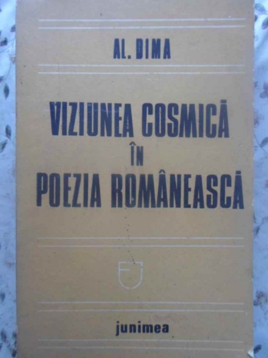 VIZIUNEA COSMICA IN POEZIA ROMANEASCA-AL. DIMA-123643