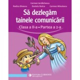 Sa dezlegam tainele comunicarii. Clasa a II-a. Partea a 2-a. L2L2