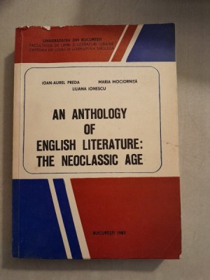 An anthology of english literature, the neoclassic age - Ioan Aurel Preda foto