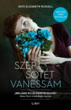 Sz&eacute;p s&ouml;t&eacute;t Vaness&aacute;m - Kate Elizabeth Russell