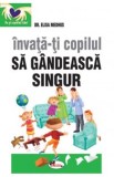 Invata-ti copilul sa gandeasca singur. Editia a II-a - Editura Aramis