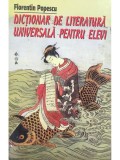 Florentin Popescu - Dictionar de literatura universala pentru elevi (Editia: 1998)